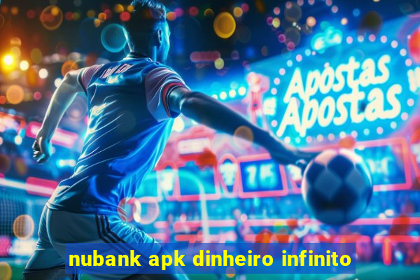 nubank apk dinheiro infinito